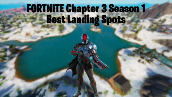 Fortnite Chapter 3: Best Drop Spots